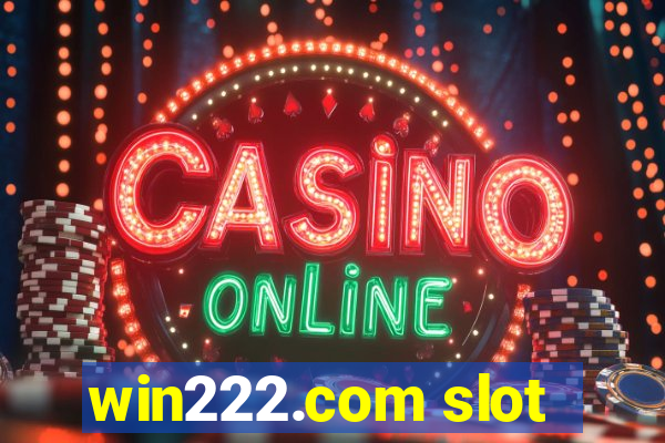 win222.com slot